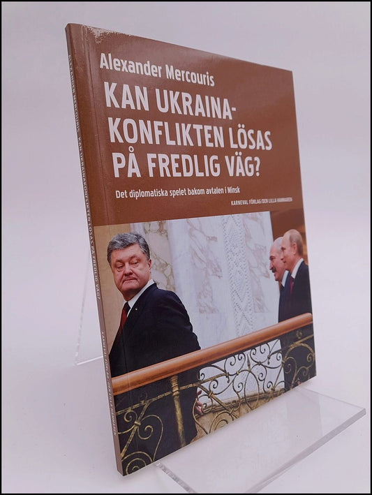 Boktips: Kan Ukrainakonflikten lösas på fredlig väg? av Mercouris, Alexander