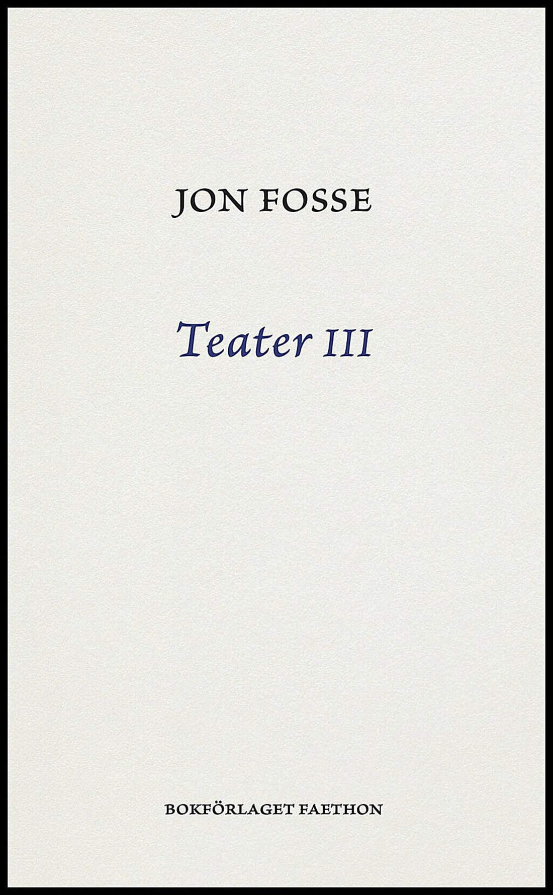 Boktips: Teater III av Fosse, Jon