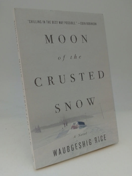 Boktips: Moon of the crusted snow av Rice, Waubgeshig