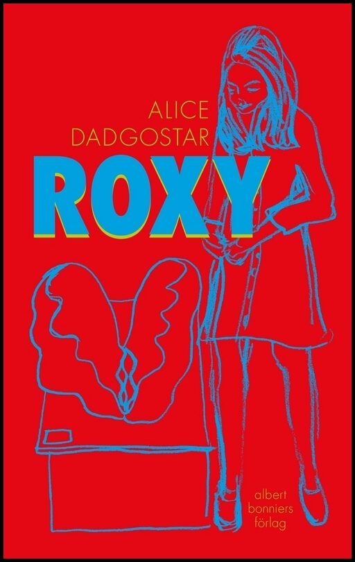 Boktips: Roxy av Dadgostar, Alice