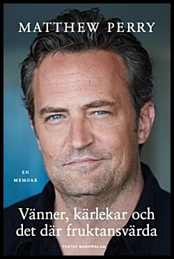 Boktips: Vänner, kärlekar och det där fruktansvärda av Perry, Matthew