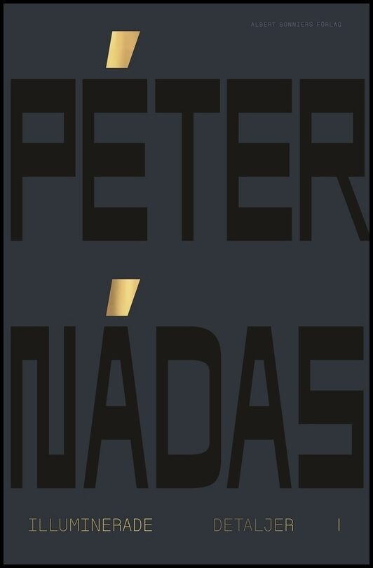 Boktips: Illuminerade detaljer 1 av Nádas, Peter