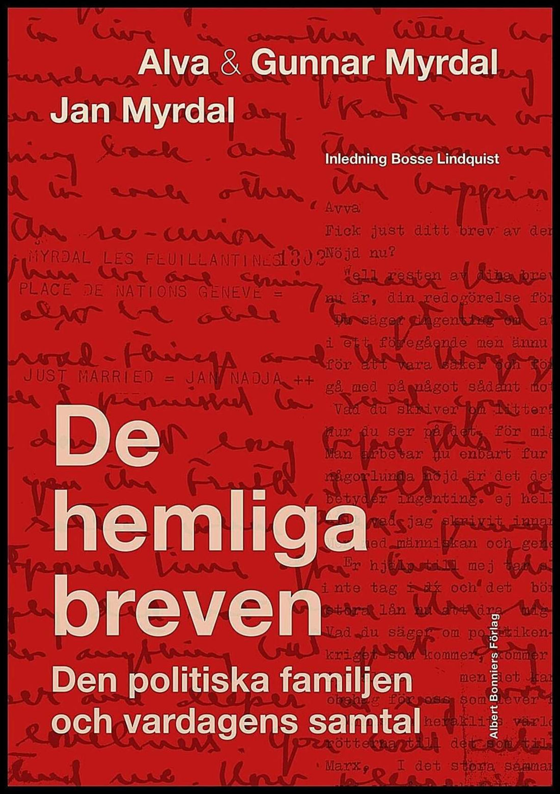 Boktips: De hemliga breven av Myrdal, Alva ; Myrdal, Gunnar ; Myrdal, Jan ; Lindquist, Bosse