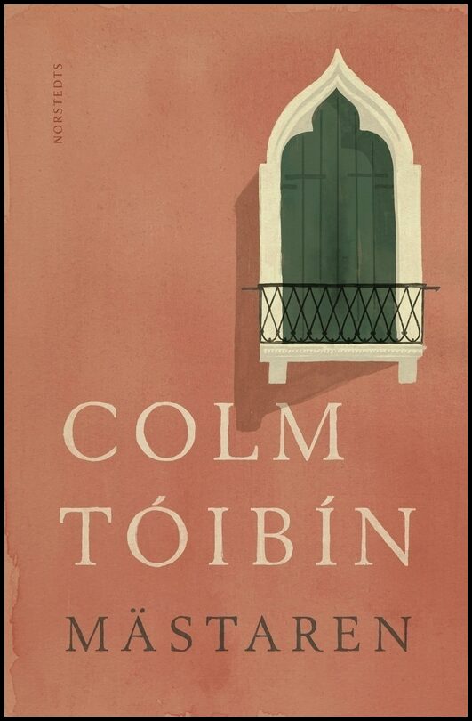 Boktips: Mästaren av Tóibín, Colm