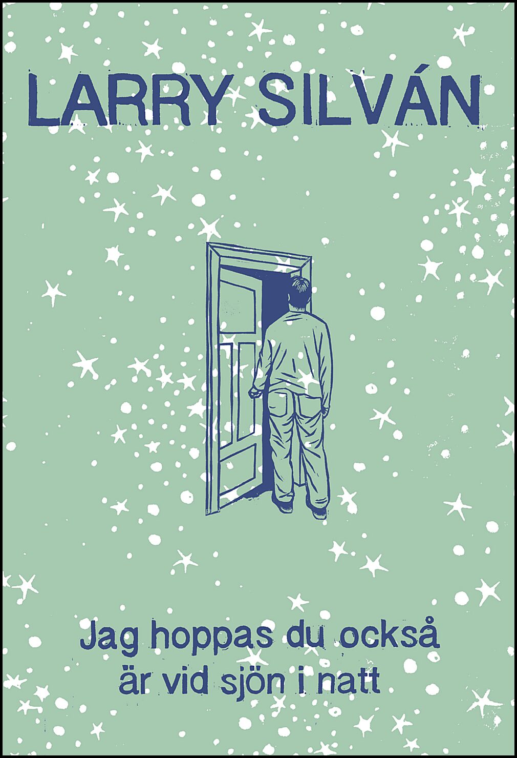 Boktips: Jag hoppas du också är vid sjön i natt av Silván, Larry