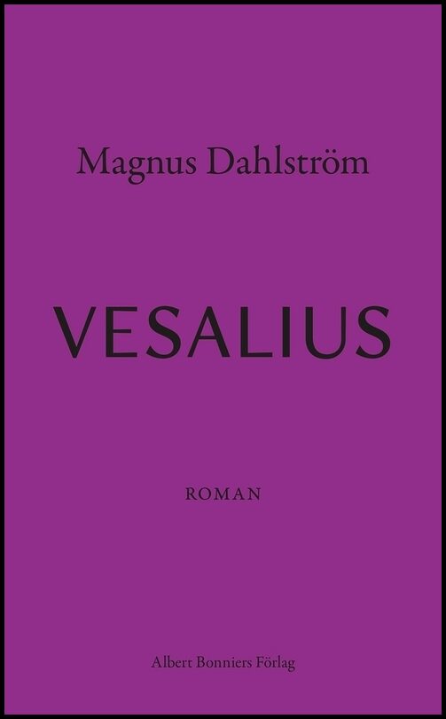 Boktips: Vesalius av Dahlström, Magnus