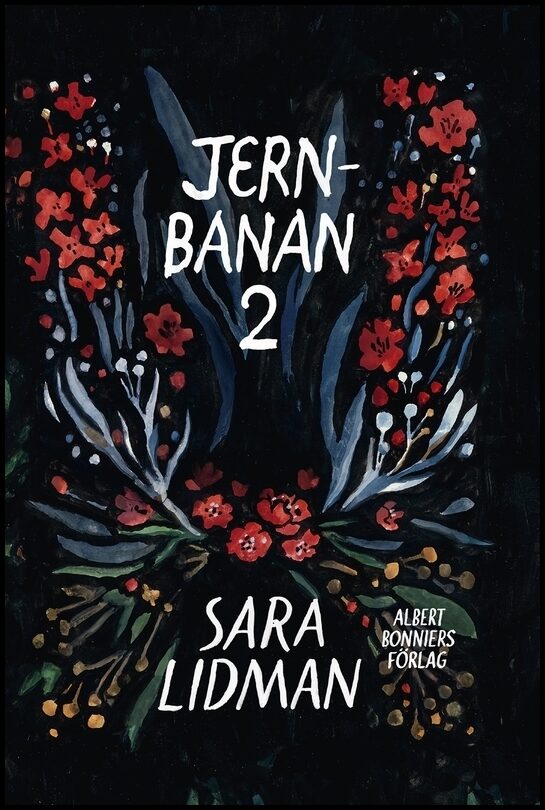 Boktips: Jernbanan vol. 2, Den underbare mannen ; Järnkronan ; Lifsens rot ; Oskuldens minut av Lidman, Sara