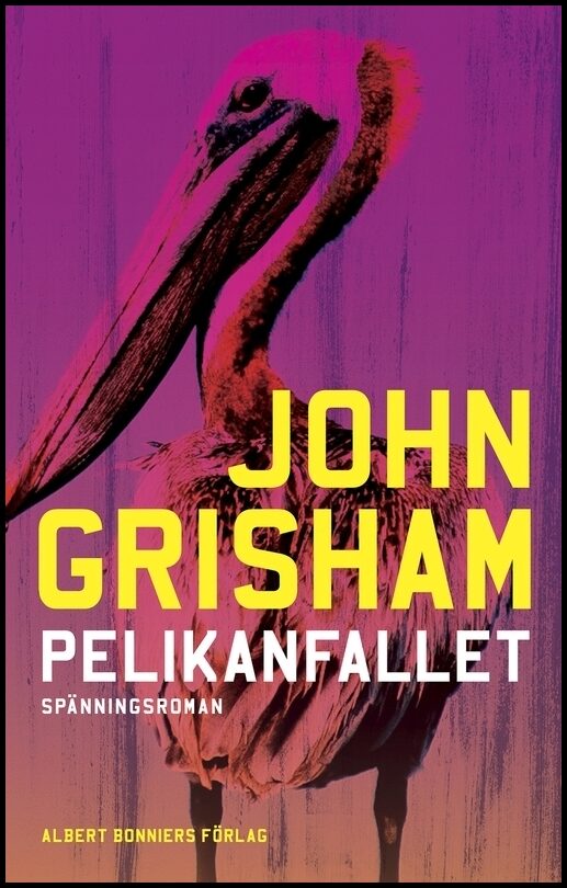 Boktips: Pelikanfallet av Grisham, John