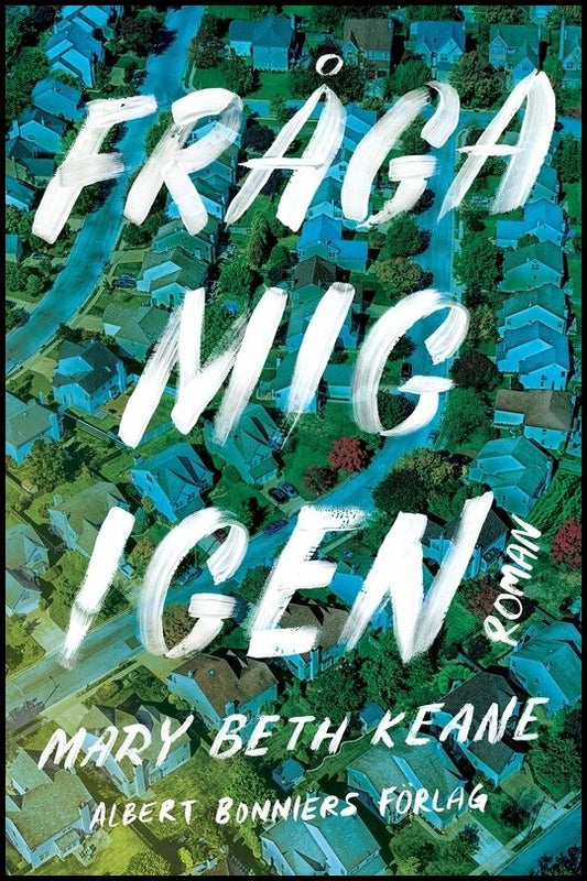 Boktips: Fråga mig igen av Beth Keane, Mary