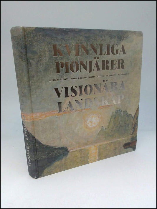 Boktips: Kvinnliga pionjärer - visionära landskap av Sidén, Karin [red.]