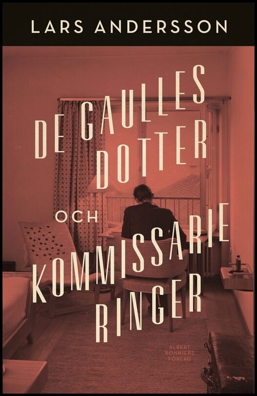 Boktips: De Gaulles dotter och kommissarie Ringer av Andersson, Lars