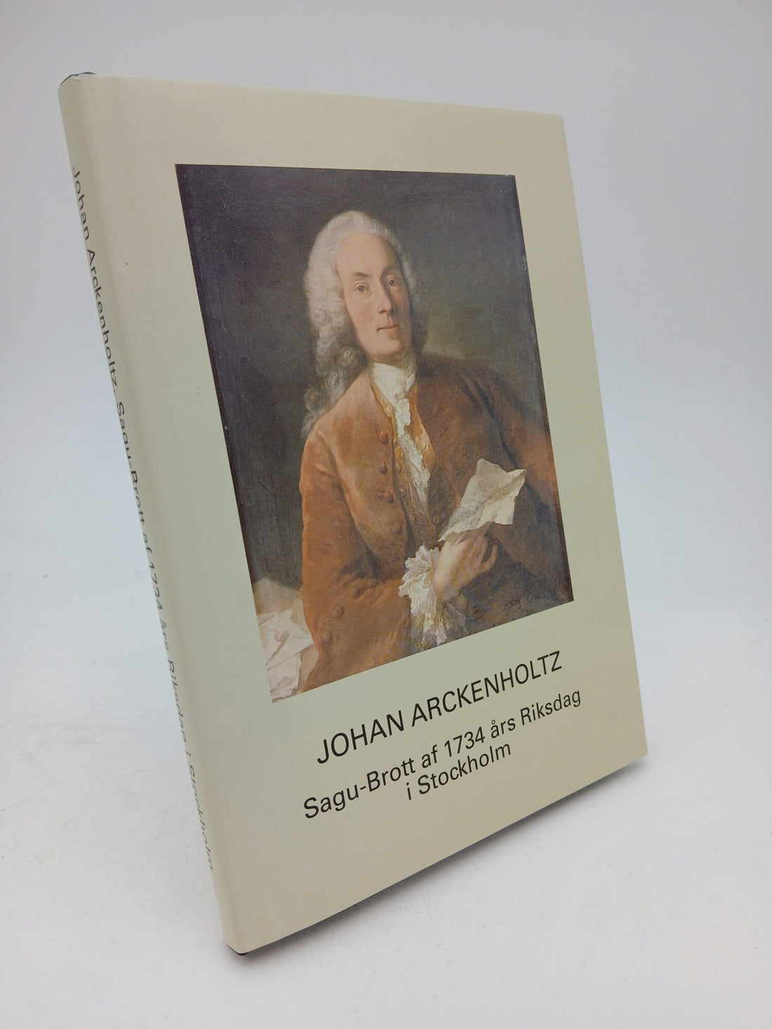 Boktips: Sagu-brott af 1734 års riksdag i Stockholm av Arckenholtz, Johan