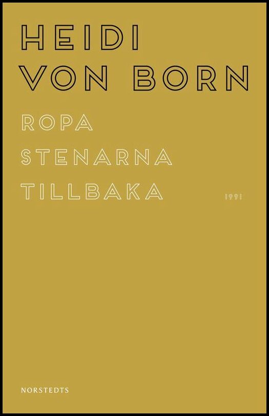 Boktips: Ropa stenarna tillbaka av Born, Heidi von