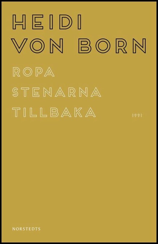 Boktips: Ropa stenarna tillbaka av Born, Heidi von