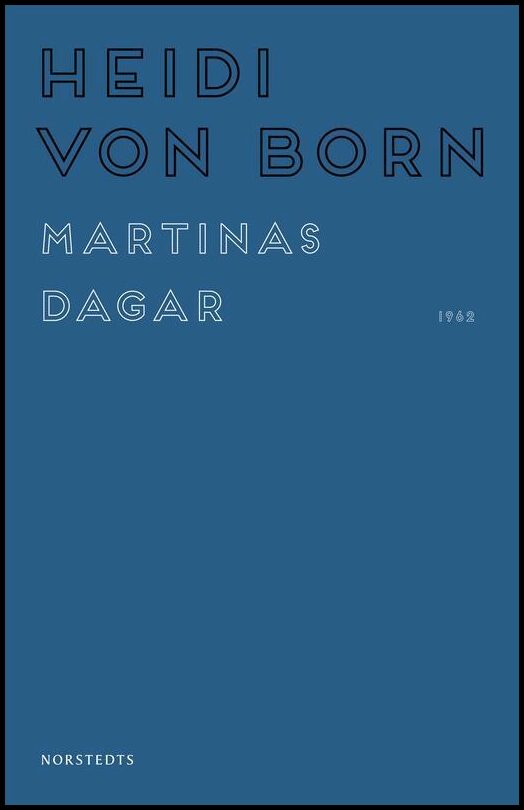 Boktips: Martinas dagar av Born, Heidi von