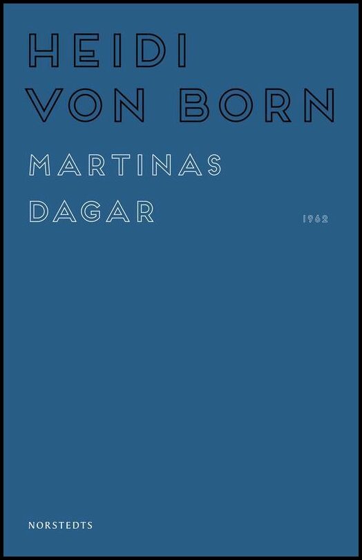 Boktips: Martinas dagar av Born, Heidi von