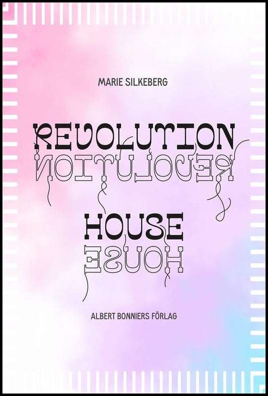 Boktips: Revolution House av Silkeberg, Marie