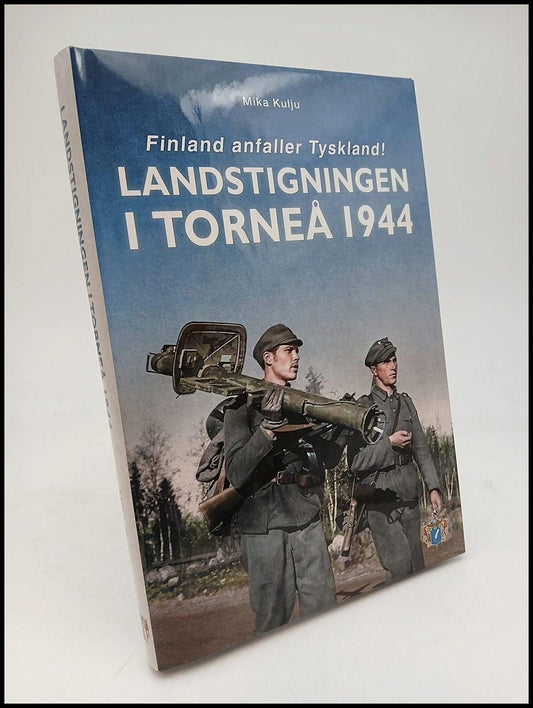 Boktips: Landstigningen i Torneå 1944 av Kulju, Mika