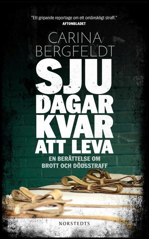 Boktips: Sju dagar kvar att leva av Bergfeldt, Carina