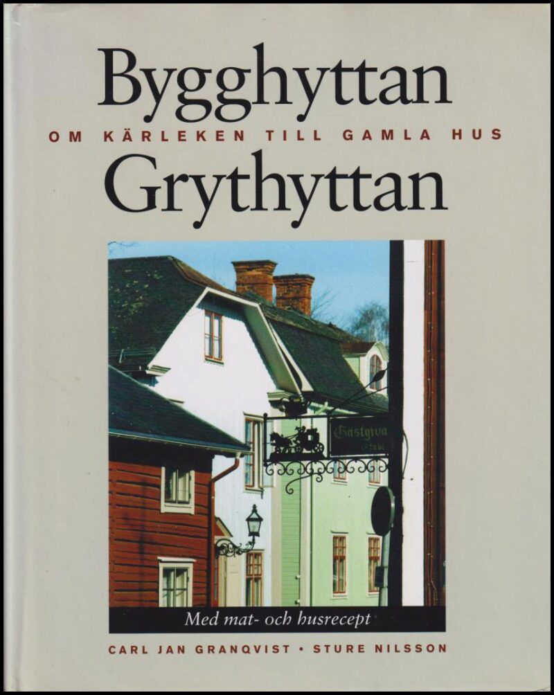 Boktips: Bygghyttan Grythyttan av Granqvist, Carl-Jan ; Nilsson, Sture