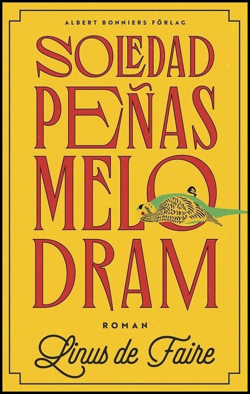 Boktips: Soledad Peñas melodram av de Faire, Linus