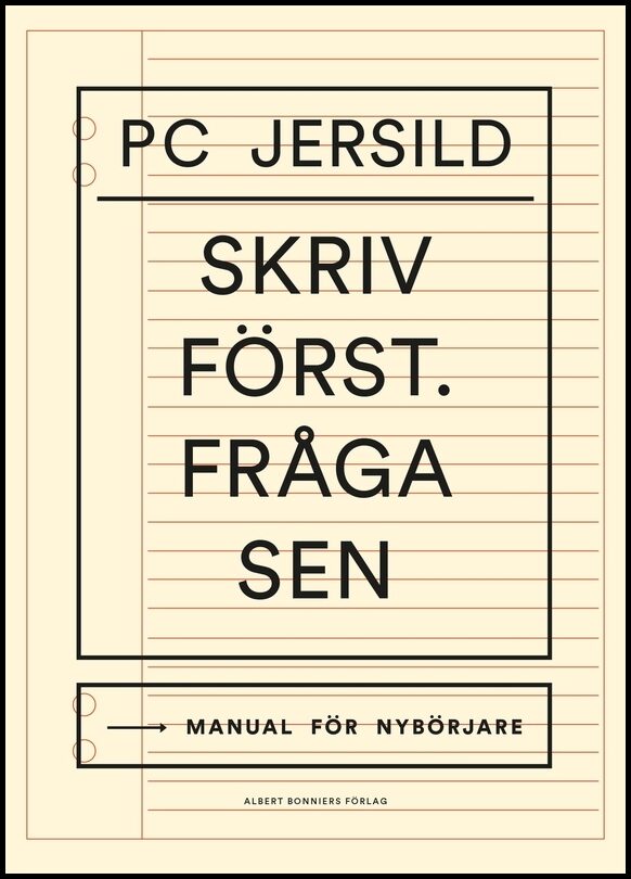 Boktips: Skriv först. Fråga sen av Jersild, P. C.