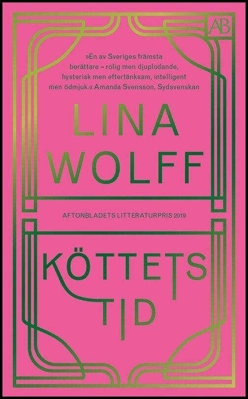 Boktips: Köttets tid av Wolff, Lina