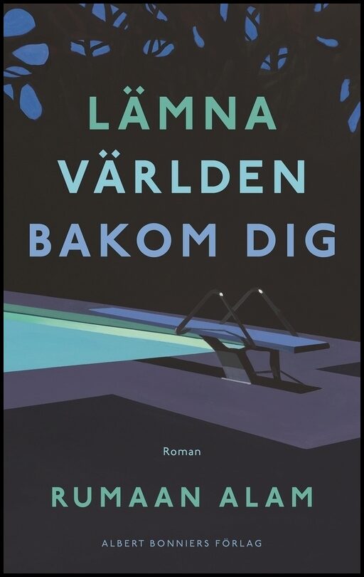 Boktips: Lämna världen bakom dig av Alam, Rumaan