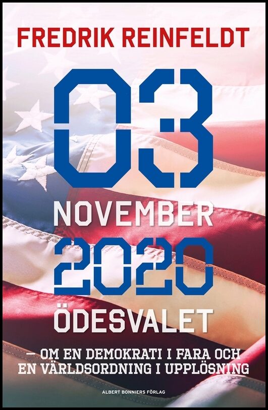 Boktips: 3 november 2020 ödesvalet av Reinfeldt, Fredrik