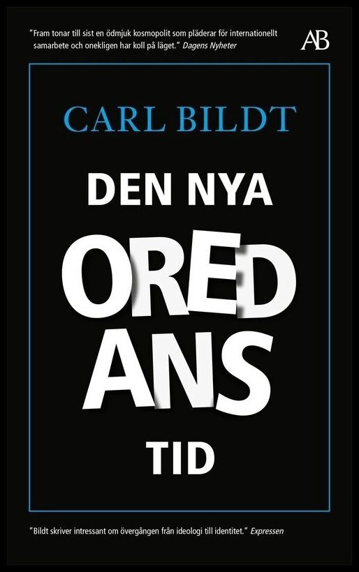 Boktips: Den nya oredans tid av Bildt, Carl
