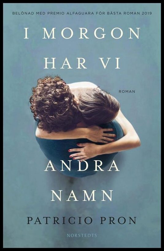 Boktips: I morgon har vi andra namn av Pron, Patricio