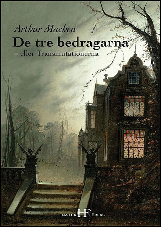 Boktips: De tre bedragarna av Machen, Arthur