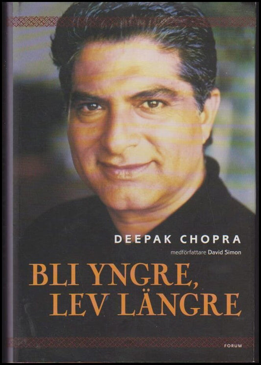 Boktips: Bli yngre, lev längre av Chopra, Deepak
