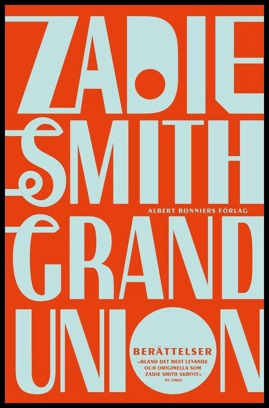 Boktips: Grand union av Smith, Zadie