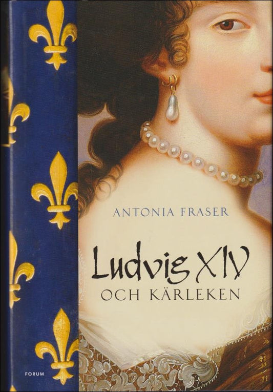 Boktips: Ludvig XIV och kärleken av Fraser, Antonia