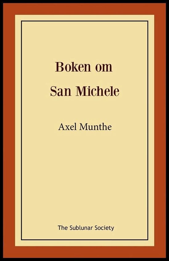 Boktips: Boken om San Michele av Munthe, Axel