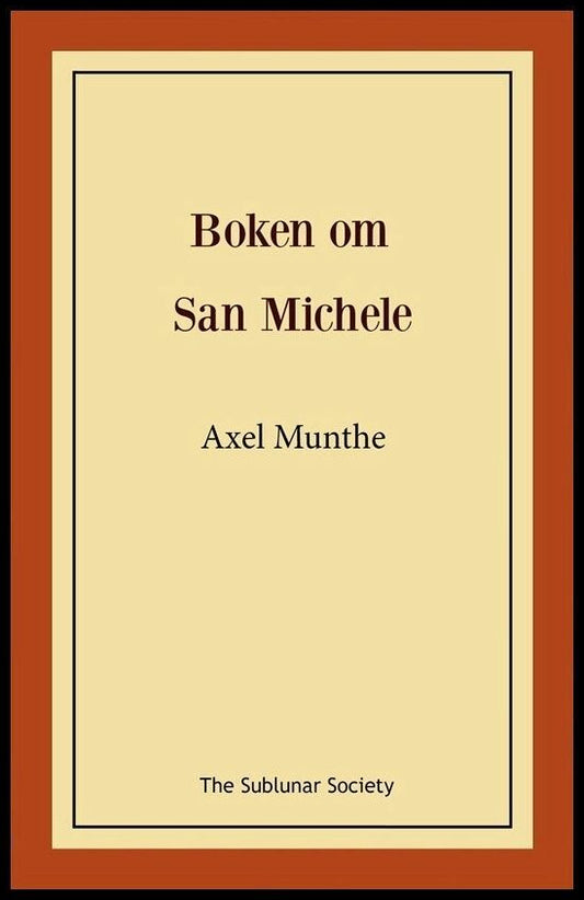 Boktips: Boken om San Michele av Munthe, Axel