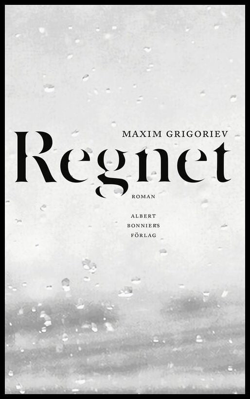 Boktips: Regnet av Grigoriev, Maxim