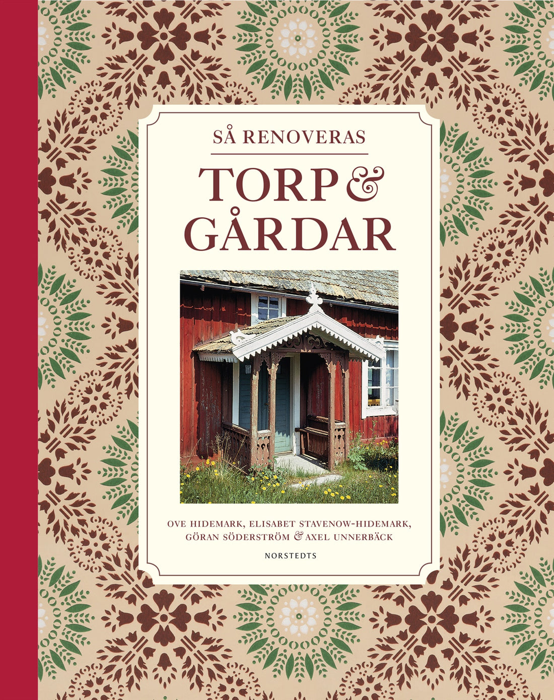 Boktips: Så renoveras torp & gårdar av Söderström, Göran ; Unnerbäck, Axel ; Hidemark, Ove ; Stavenow-Hidemark, Elisabet