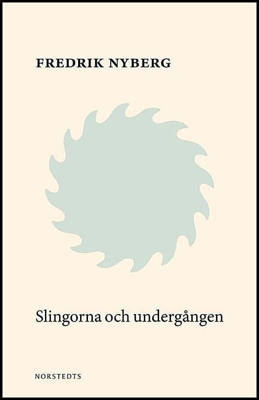 Boktips: Slingorna & undergången av Nyberg, Fredrik