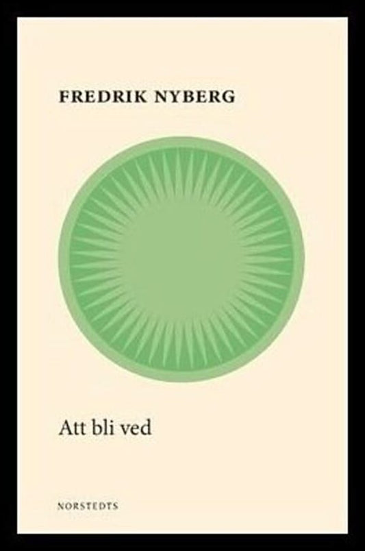 Boktips: Att bli ved av Nyberg, Fredrik