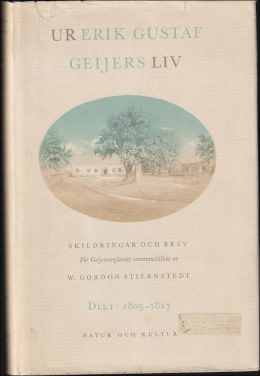 Boktips: Ur Erik Gustaf Geijers liv av Stiernstedt, W. Gordon (red.)