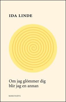 Boktips: Om jag glömmer dig blir jag en annan av Linde, Ida