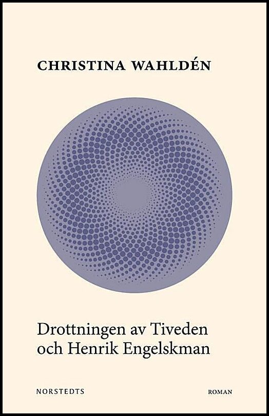 Boktips: Drottningen av Tiveden och Henrik Engelskman av Wahldén, Christina