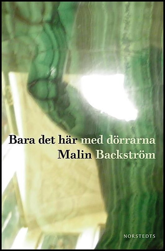 Boktips: Bara det här med dörrarna av Backström, Malin