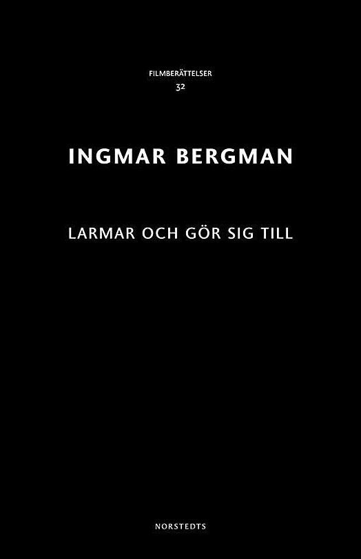 Boktips: Larmar och gör sig till av Bergman, Ingmar