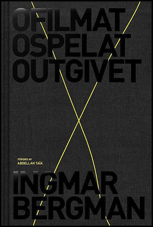 Boktips: Ofilmat, ospelat, outgivet av Bergman, Ingmar