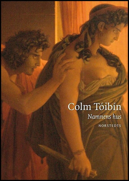 Boktips: Namnens hus av Tóibín, Colm