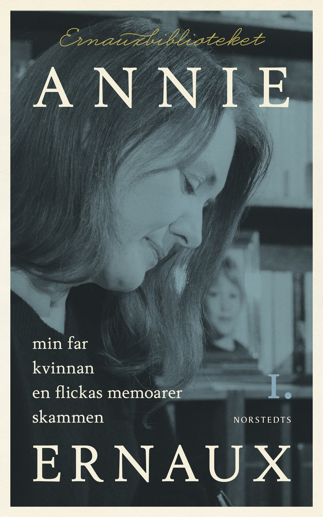 Boktips: Ernaux-biblioteket 1 av Ernaux, Annie