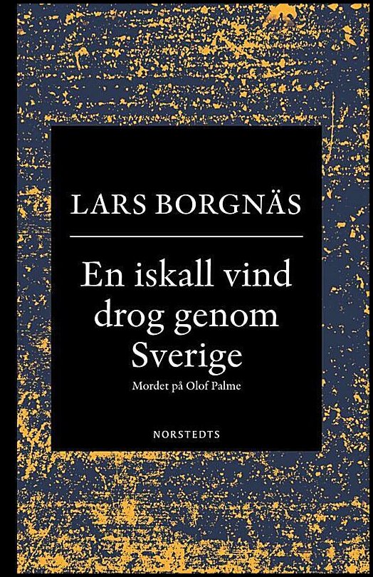 Boktips: En iskall vind drog genom Sverige av Borgnäs, Lars